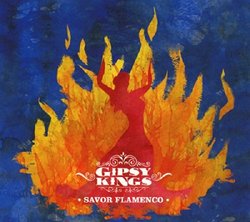 Gipsy Kings Savor Flamenco Latin Jazz
