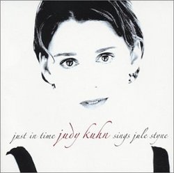 Just in Time: Judy Kuhn Sings Jule Styne