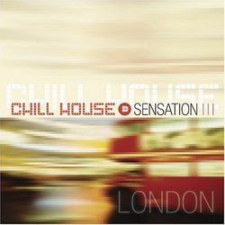 Chill House Sensation: London