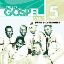 This Is Gospel 5: Swan Silvertones Happy With