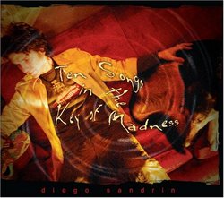 Ten Songs In The Key Of Madness
