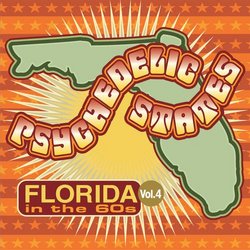 Psychedelic States - Florida In The 60s Vol. 4