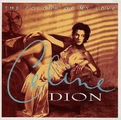 The Colour of My Love by Celine Dion (1993-11-26)