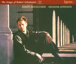 The Songs of Robert Schumann 2 / Simon Keenlyside · Graham Johnson
