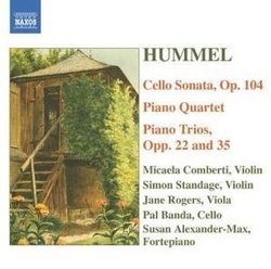Hummel:  Cello Sonata, Piano Trios, Piano Quartet