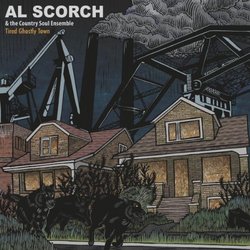 Tired Ghostly Town by Al Scorch and the Country Soul Ensemble