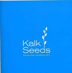 Kalk Seeds: Karaoke Kalk Compilation, Vol. 2