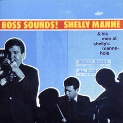Boss Sounds: Live at Shelly's Manne Hole