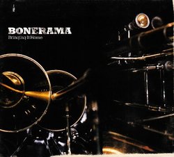 Bringin It Home by Bonerama (2007-05-10)