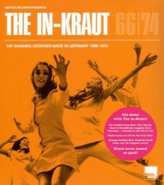 In-Kraut: Hip Shaking Grooves Made 1966-1974