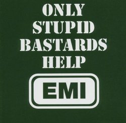 Only Stupid Bastards Use EMI