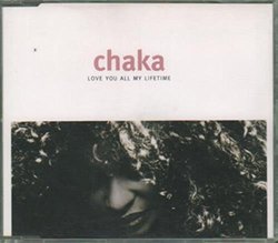 Love you all my lifetime [Maxi-CD] [Audio CD] Chaka Khan