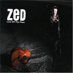 Zed: Live Off the Floor