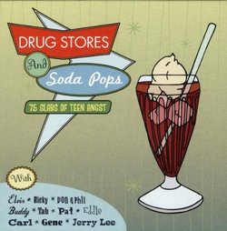 Drug Shops & Soda Pops- 75 Slabs Of Teen Angst