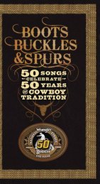 Boots,Buckles &Spurs-50 Songs Celebrate 50 Years of Cowboy Tradition