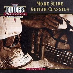 Blues Masters, Vol. 18 : More Slide Guitar Classics
