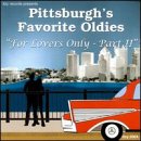 Pittsburgh's Favorite Oldies: For Lovers Only 2