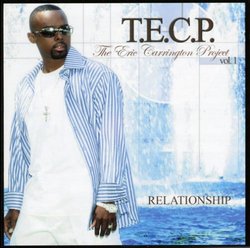 Tecp the Eric Carrington Project 1: Relationship