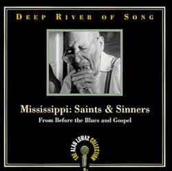 Deep River of Song: Mississippi - Saints & Sinners