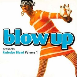 Blow Up Presents Exclusive Blend Volume 1
