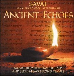Ancient Echoes - Music from the time of Jesus and Jerusalem's Second Temple