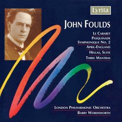 John Foulds: Le Cabaret; April-England; Pasquinade; Etc.