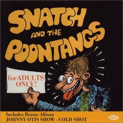 Cold Shot!/Snatch and the Poontangs