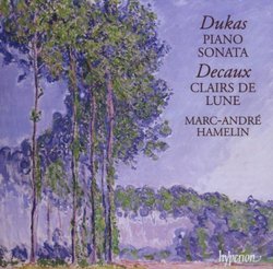 Dukas: Piano Sonata; Decaux; Clairs de Lune