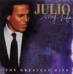 Julio Iglesias - My Life (Greatest Hits)