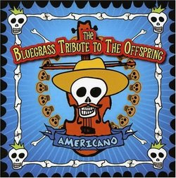 Bluegrass Tribute to the Offspring: Americano