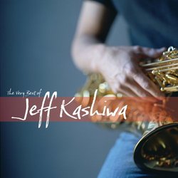 The Very Best of Jeff Kashiwa