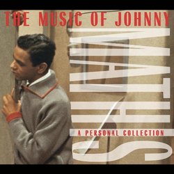 The Music of Johnny Mathis - A Personal Collection (Repackaged)