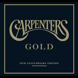 Carpenters Gold: 35th Anniversary Edition