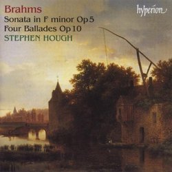 Brahms: Piano Sonata, Op. 5 / Four Ballades, Op. 10