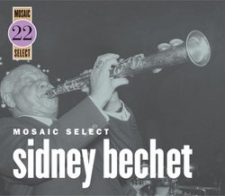 Mosaic Select: Sydney Bechet