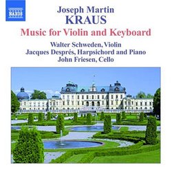 Joseph Martin Kraus: Complete Chamber Music with Keyboard