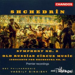 Shchedrin: Old Russian Circus Music/Symphony No.2