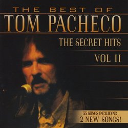 Best of Tom Pacheco-The Secret Hits 2