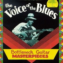 The Voice Of The Blues : Bottleneck Guitar Masterpieces