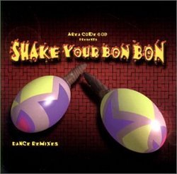 Shake Your Bon Bon (Rmxs)