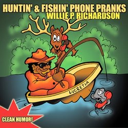 Huntin & Fishin Phone Pranks