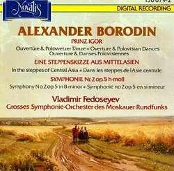 Alexander Borodin: Prinz Igor: Overture & Polovtsian Dances; In the Steppes of Central Asia; Symphony No. 2