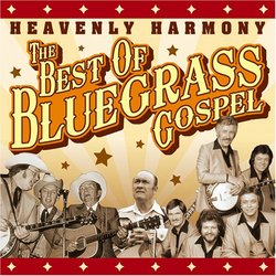Heavenly Harmony: Best of Bluegrass Gospel
