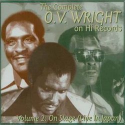 The Complete O.V. Wright on Hi Records, Vol. 2: On Stage