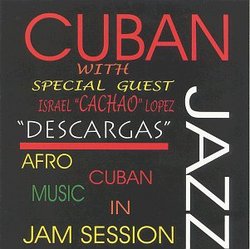 Cuban Jazz: Afro Cuban Music In Jam Session