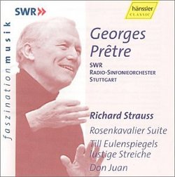 R. Strauss: Rosenkavalier Suite, Till Eulenspiegels lustige Streiche, Don Juan / Pretre