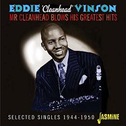 Mr Cleanhead Blows His Greatest Hits - Selected Singles 1944-1950 [ORIGINAL RECORDINGS REMASTERED]
