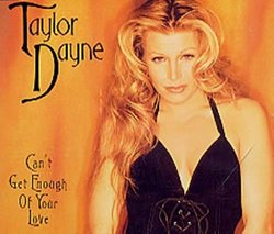 Taylor Dayne - Can't Get Enough Of Your Love - Arista - 74321 15515 2