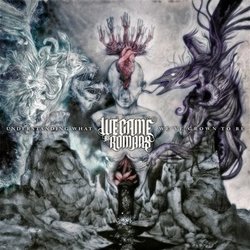 Understanding What We've Grown To Be By We Came As Romans (2013-02-04)