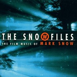 Snow Files: Film Music of Mark Snow